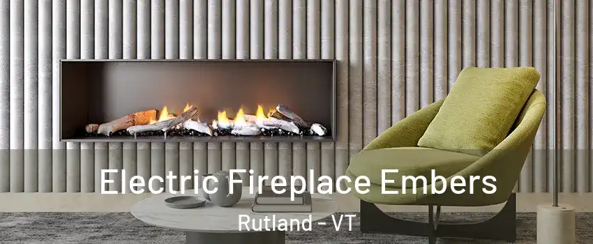  Electric Fireplace Embers Rutland - VT