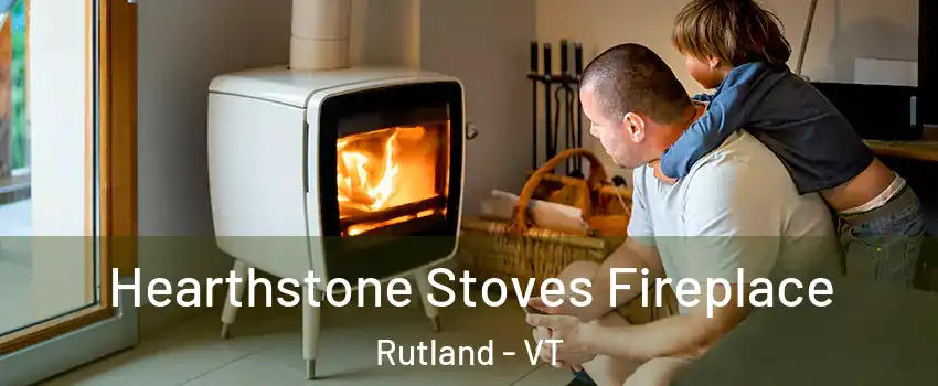  Hearthstone Stoves Fireplace Rutland - VT