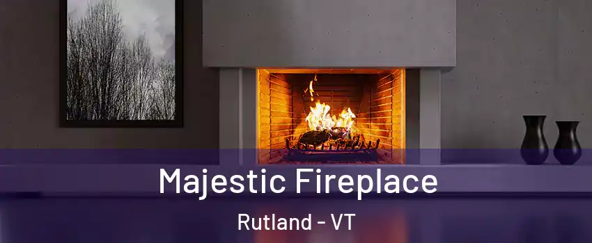  Majestic Fireplace Rutland - VT