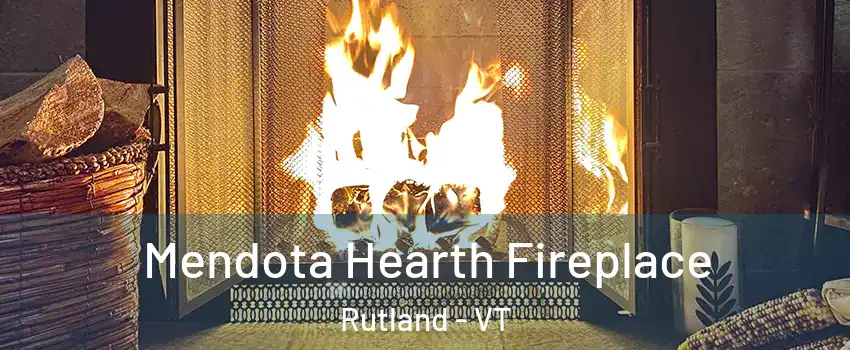  Mendota Hearth Fireplace Rutland - VT