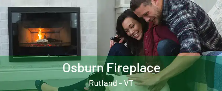  Osburn Fireplace Rutland - VT