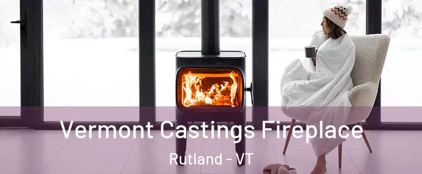  Vermont Castings Fireplace Rutland - VT